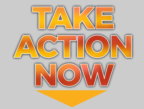 take action now